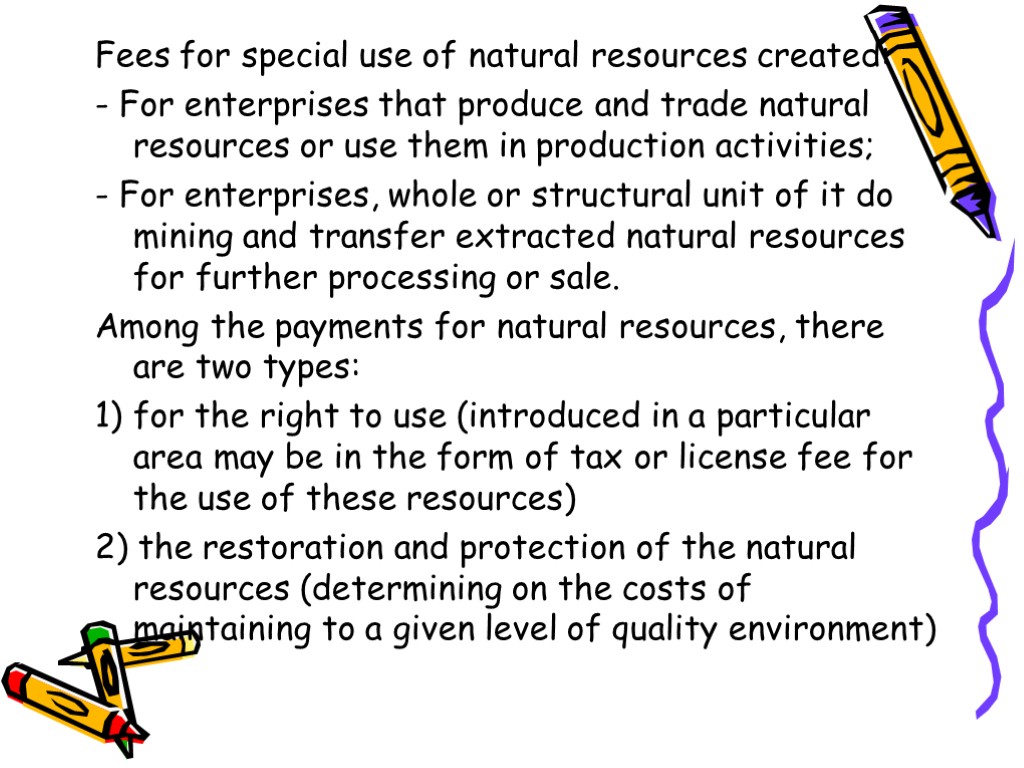 Fees for special use of natural resources created: - For enterprises that produce and